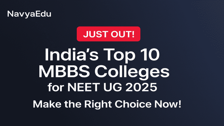 India’s Top 10 MBBS Colleges for NEET UG Students Thumbnail for Blog by NavyaEdu