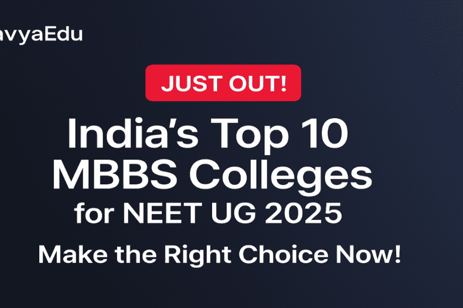 India’s Top 10 MBBS Colleges for NEET UG Students Thumbnail for Blog by NavyaEdu